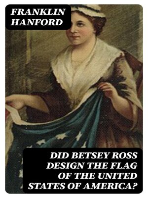 cover image of Did Betsey Ross Design the Flag of the United States of America?